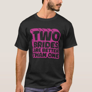 T-shirt Deux mariées valent mieux qu'une Bachelorette lesb