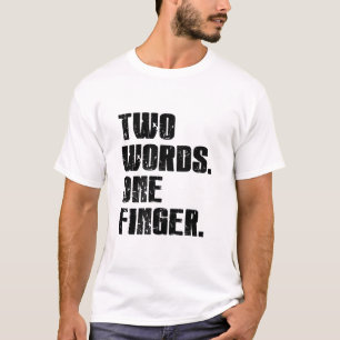 T-shirt Deux mots un doigt