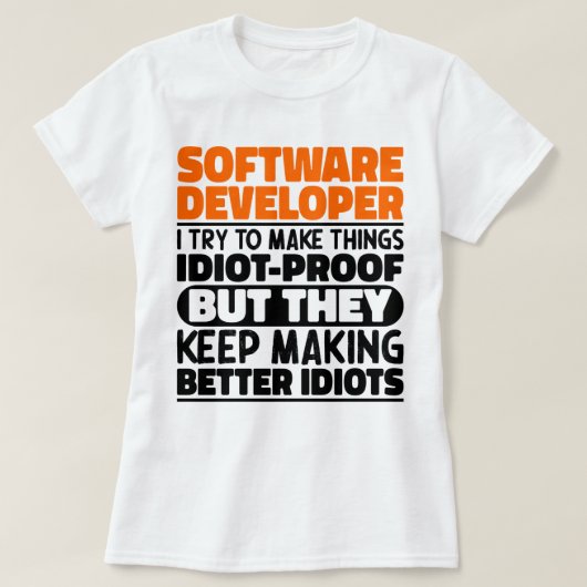 T-shirt Développeur Logiciel J'Essaie De Rendre Les Choses (Design devant)