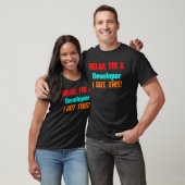 T-shirt Développeur Relax Je vais obtenir ce travail pour  (Unisexe)