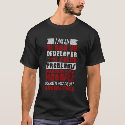 T-shirt Développeur Ui Et Ux Je Résolve Des Problèmes Uiux (Devant)
