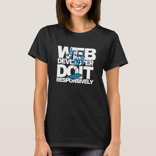 T-shirt Développeur Web Faites-le de manière responsive Pr (Devant)