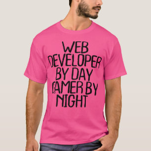 T-shirt Développeur Web Par Joueur De Jour Par Night Funny