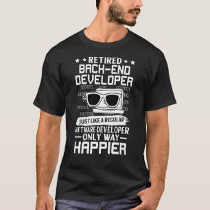 T-shirt Développeurs back-end retraités comme réguliers se