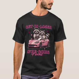T-shirt Devenez perdant Nous allons Feral Funny Raccoon Op
