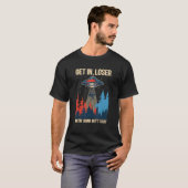 T-shirt Devenez perdant Nous faisons Butt Stuff Alien Abdu (Devant entier)