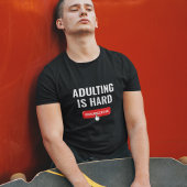 T-shirt Devenir Adulte Est Dur - Se Désinscrire | Citation