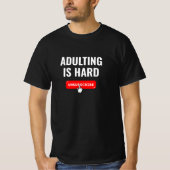 T-shirt Devenir Adulte Est Dur - Se Désinscrire | Citation (Devant)