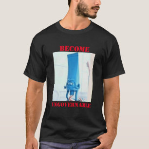 T-SHIRT DEVENIR INGOUVERNABLE