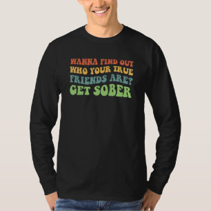 T-shirt Devenir Sobre Trouver de Vrais Amis NA AA 12 Étape