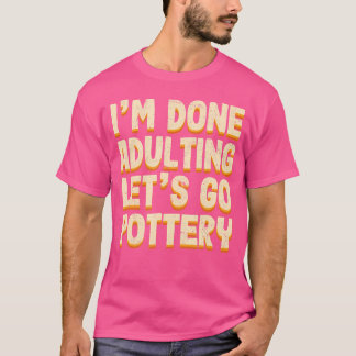 T-shirt Devenu Adulte Faisons De La Poterie Sports Artiste