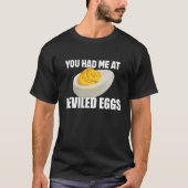 T-shirt Deviled Eggs You Had Me At Deviled Eggs (Devant)