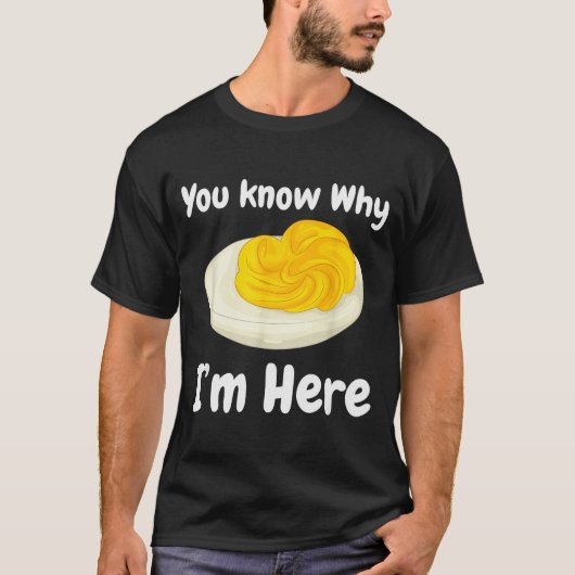 T-shirt Deviled Eggs You Know Why I’m Here Thanksgiving Fo (Devant)