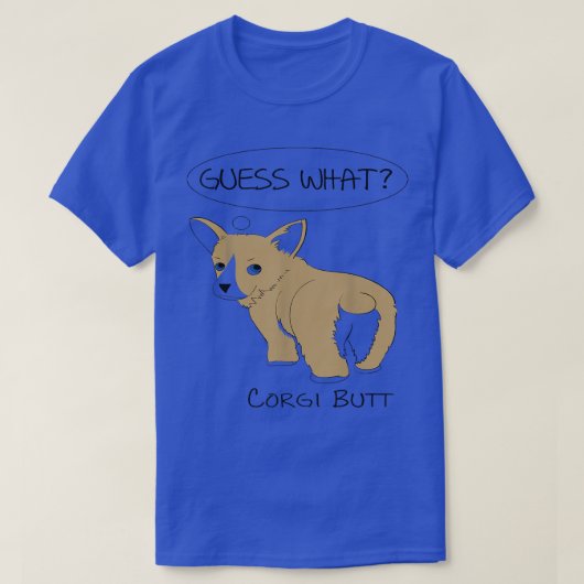 T-shirt Devine Ce Corgi Butt ! (Design devant)