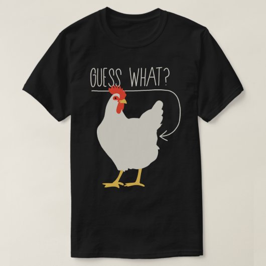 T-shirt Devinez ce cul de poulet 1 (Design devant)