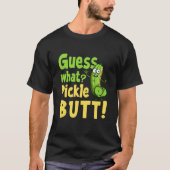 T-shirt Devinez Ce Pickle Butt ! Bizarre de mème de concom (Devant)