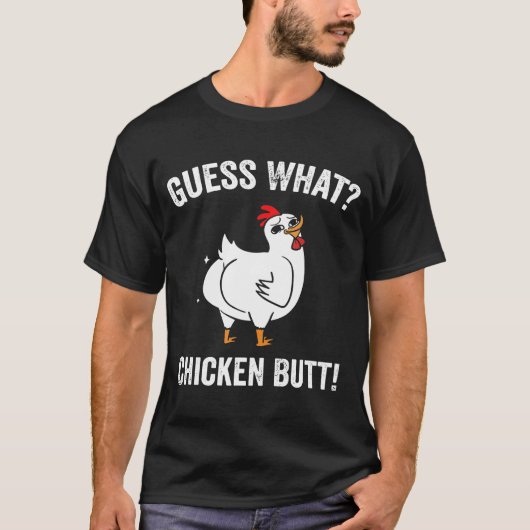 T-shirt Devinez ce poulet Butt Blanc Design T (Devant)
