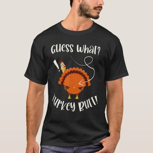 T-shirt Devinez Ce Que La Turquie Fait De L'Action De Grâc (Devant)