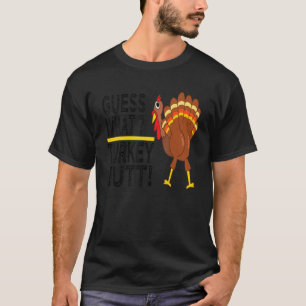 T-shirt Devinez Ce Que La Turquie Mais ! Drôle Thanksgivin