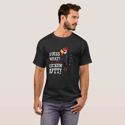 T-shirt Devinez ce que poulet Butt Thug Chicken Design (Devant entier)