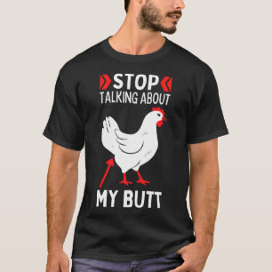 T-shirt Devinez Ce Qui Arrête De Parler De Mon Chicken But