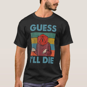 T-shirt Devinez que je vais mourir Dungeon Awesome_1
