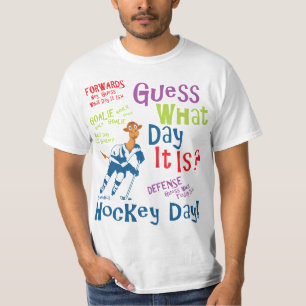 T-shirt Devinez Quel Jour C'Est Du Hockey