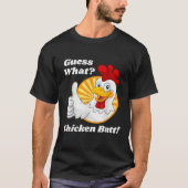 T-shirt Devinez quel poulet Butt Hilarious Funny Classic J (Devant)