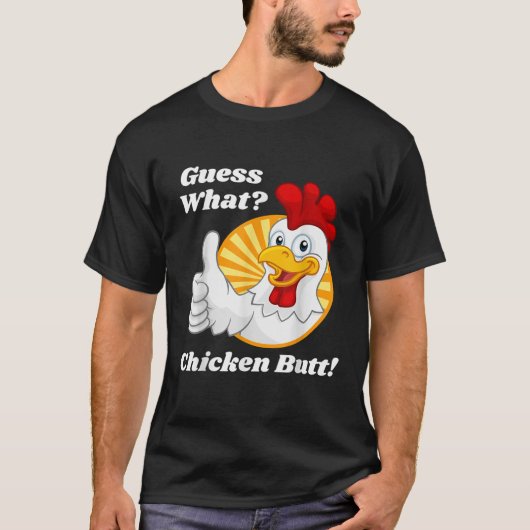 T-shirt Devinez quel poulet Butt Hilarious Funny Classic J (Devant)