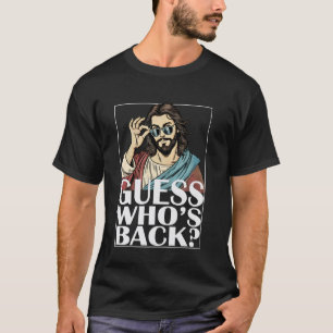 T-shirt Devinez qui est de retour Jésus Pâques Tee Graphiq