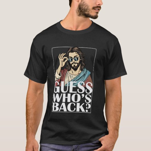 T-shirt Devinez qui est de retour Jésus Pâques Tee Graphiq (Devant)