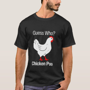 T-shirt Devinez Qui Poulet Poo Drôle Poulet Humour Plaisan