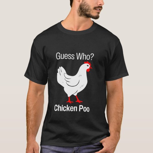 T-shirt Devinez Qui Poulet Poo Drôle Poulet Humour Plaisan (Devant)