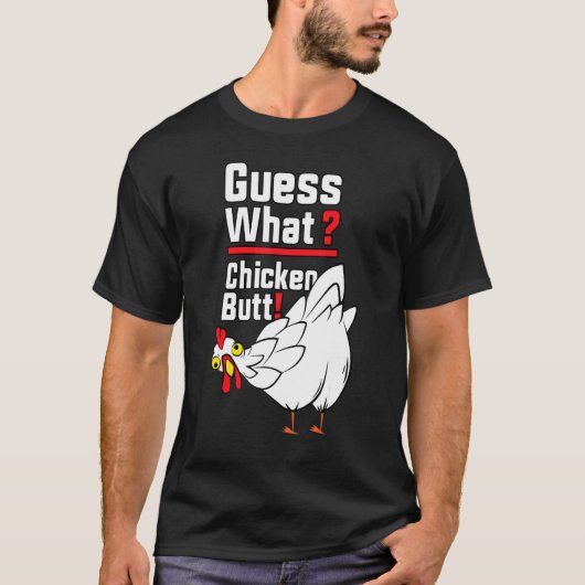 T-shirt Devinez quoi Cul de Poulet 1 (Devant)
