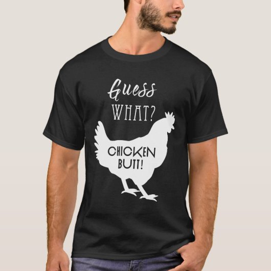 T-shirt Devinez quoi cul de poulet blanc design tee (Devant)