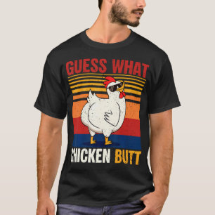T-shirt Devinez quoi Cul de poulet Drôle de poulet Mème Vi