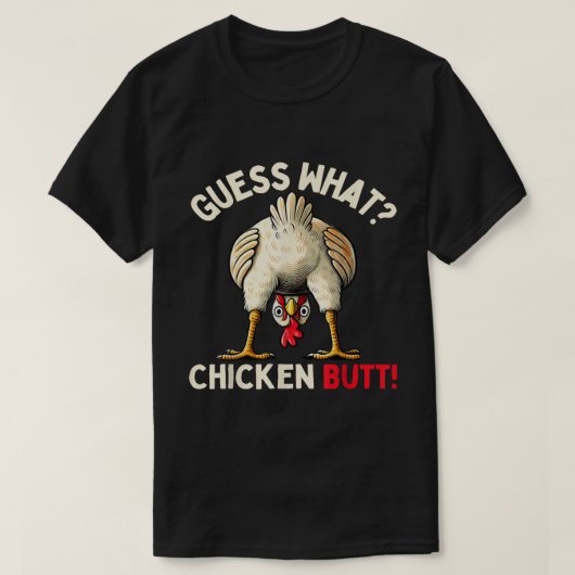 T-shirt Devinez quoi Cul de poulet Mème drôle (Design devant)