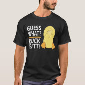 T-shirt Devinez Quoi ? Duck Butt Funny Unisex (Devant)