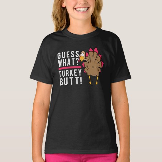 T-shirt Devinez Quoi ? Turquie Butt ! Drôle de Thanksgivin (Devant)