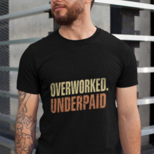 T-shirt Devis-cadeau sur le travail amusant sous-rémunéré 