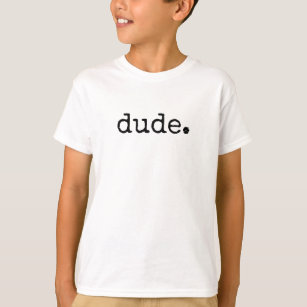 T-shirt Devis Cool parfait Dude Design