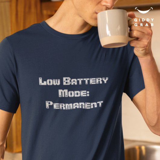 T-shirt Devis de caractères amusant Mode batterie basse :
