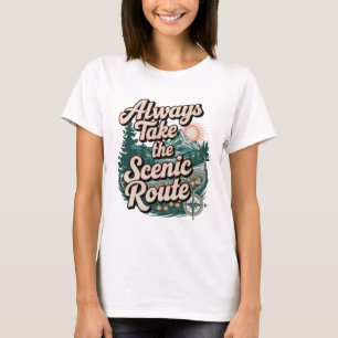 T-shirt devis Toujours prendre la route Pittoresque