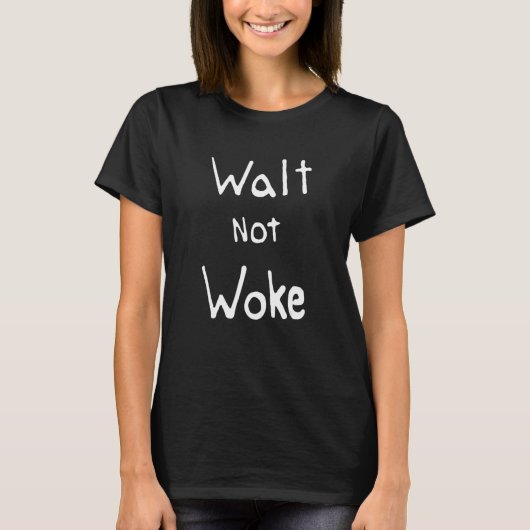 T-shirt Devis Walt Not Woke (Devant)
