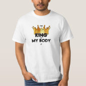 T-shirt Devise de conscience corporelle : "Je suis le roi (Devant)