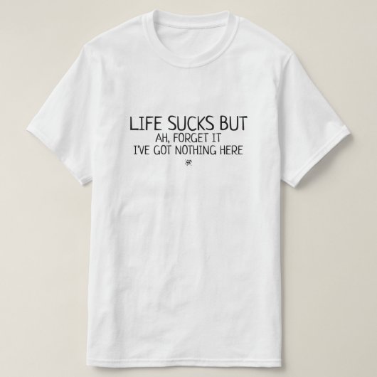 T-shirt Devise drôle démotivante (Design devant)