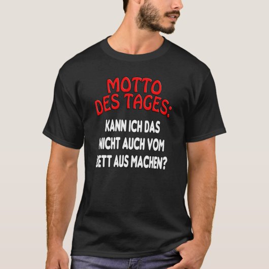 T-shirt Devise du jour, du lit à la marque - déclaration a (Devant)