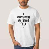 T-shirt Devise existentielle : J'ai survécu à mon vrai moi (Devant)