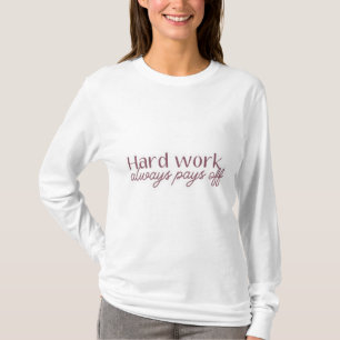 T-shirt Devoir de travail acharné Sweatshirt blanche des f