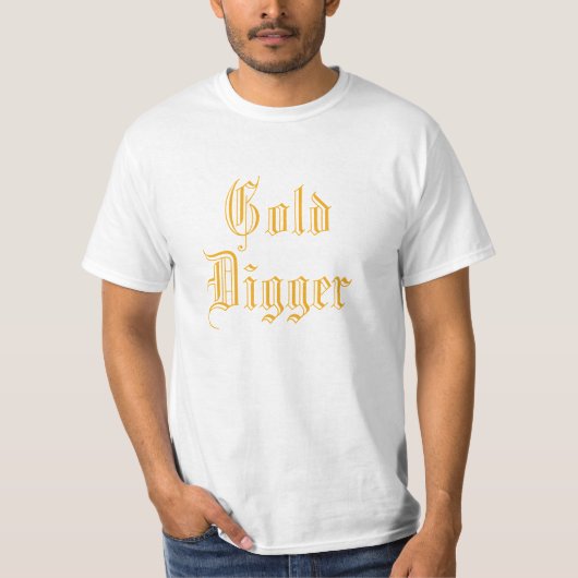 T-shirt d'exploitation de bêcheur d'or (Devant)
